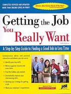 Details for Getting the Job You Really Want A Step-by-step Guide to Finding a Good Job in Less Time